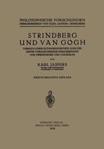 Strindberg und Van Gogh: Versuch Einer Pathographischen Analyse Unter Vergleichender Heranziehung von Swedenborg und Hölderlin