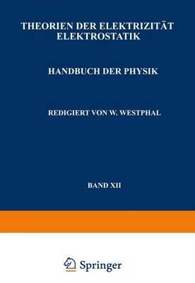Theorien der Elektrizität Elektrostatik - A. Güntherschulze,F. Kottler,H. Thirring - cover