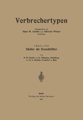 Säufer als Brandstifter - Hans W. Gruhle,Karl Wilmanns,G. L. Dreyfus - cover