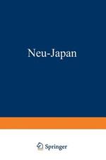 Neu-Japan: Reisebilder aus Formosa den Ryukyuinseln · Bonininseln · Korea und dem südmandschurischen Pachtgebiet