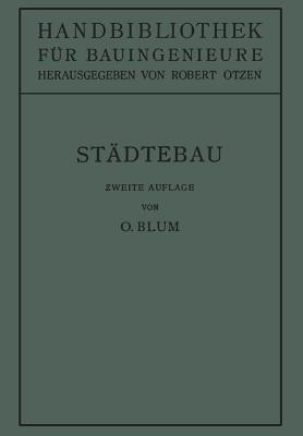 Städtebau: II. Teil: Eisenbahnwesen und Städtebau, 1. Band - Otto Blum,G. Schimpff,W. Schmidt - cover