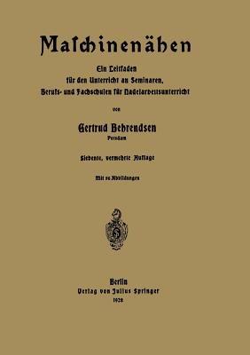 Maschinenähen: Ein Leitfaden für den Unterricht an Seminaren, Berufs- und Fachschulen für Nadelarbeitsunterricht - Gertrud Behrendsen - cover