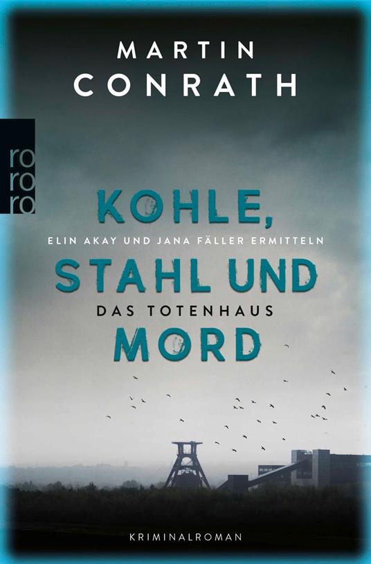 Kohle, Stahl und Mord: Das Totenhaus