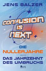 Confusion Is Next