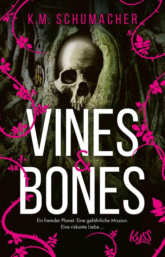 Vines & Bones - K. M. Schumacher,Julia Abrahams - ebook