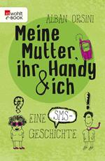 Meine Mutter, ihr Handy und ich