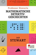 Professor Stewarts mathematische Detektivgeschichten