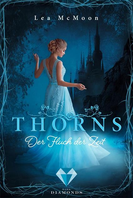 Thorns. Der Fluch der Zeit - Lea McMoon - ebook