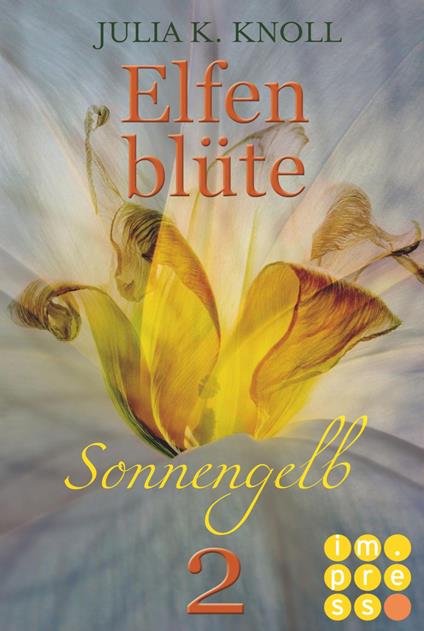 Sonnengelb (Elfenblüte, Teil 2) - Julia Kathrin Knoll - ebook