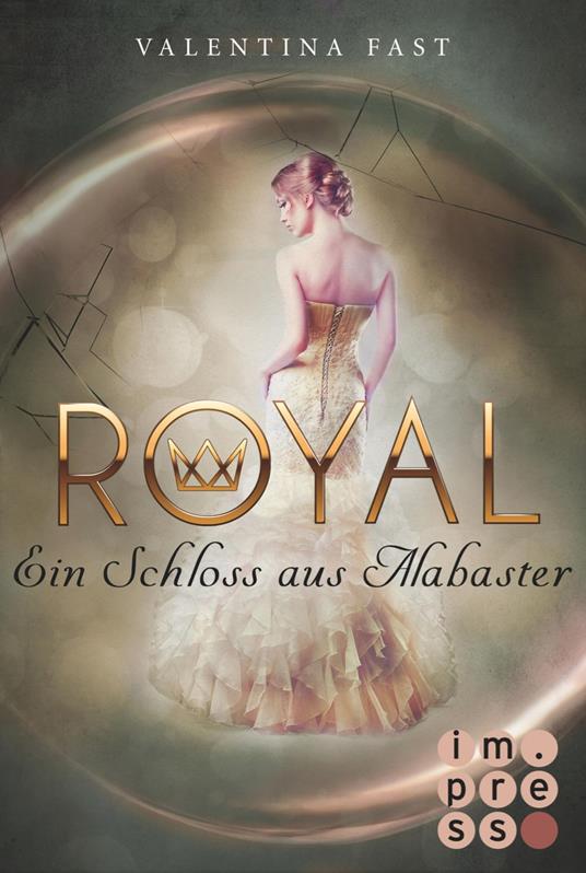 Royal 3: Ein Schloss aus Alabaster - Valentina Fast - ebook