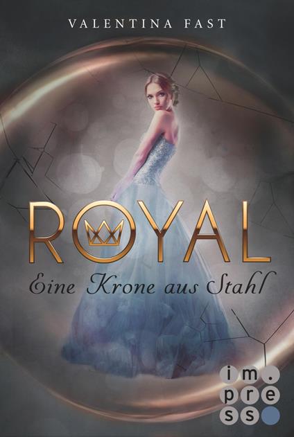 Royal 4: Eine Krone aus Stahl - Valentina Fast - ebook