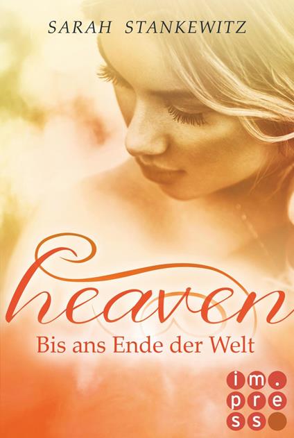 Heaven 3: Bis ans Ende der Welt - Sarah Stankewitz - ebook