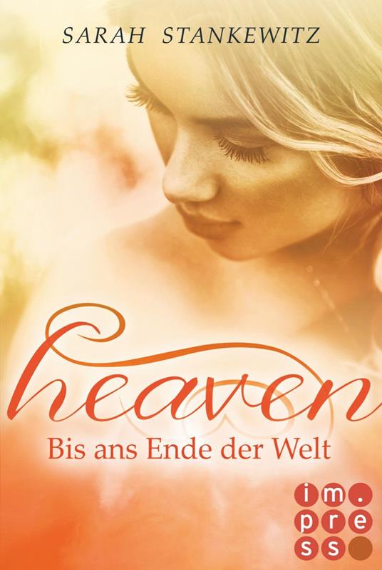 Heaven 3: Bis ans Ende der Welt - Sarah Stankewitz - ebook