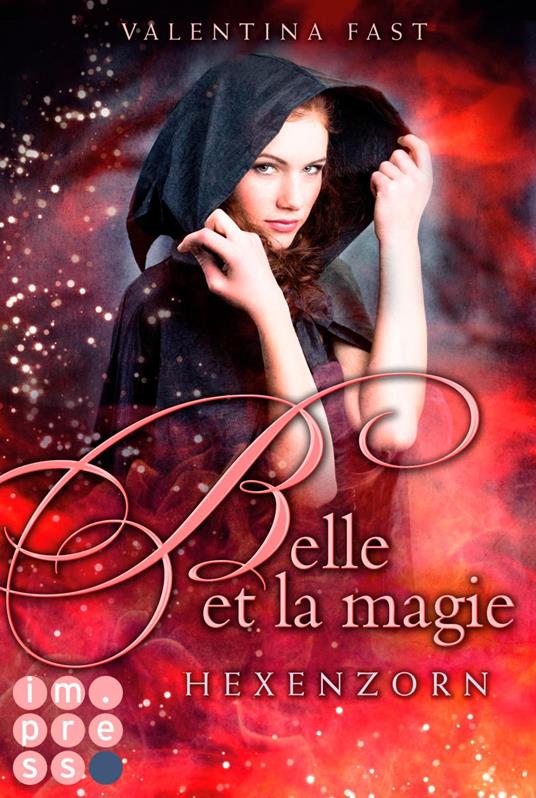 Belle et la magie 2: Hexenzorn - Valentina Fast - ebook