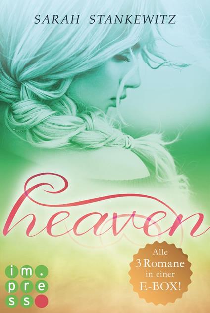 Heaven: 3 Bände in einem Bundle! - Sarah Stankewitz - ebook
