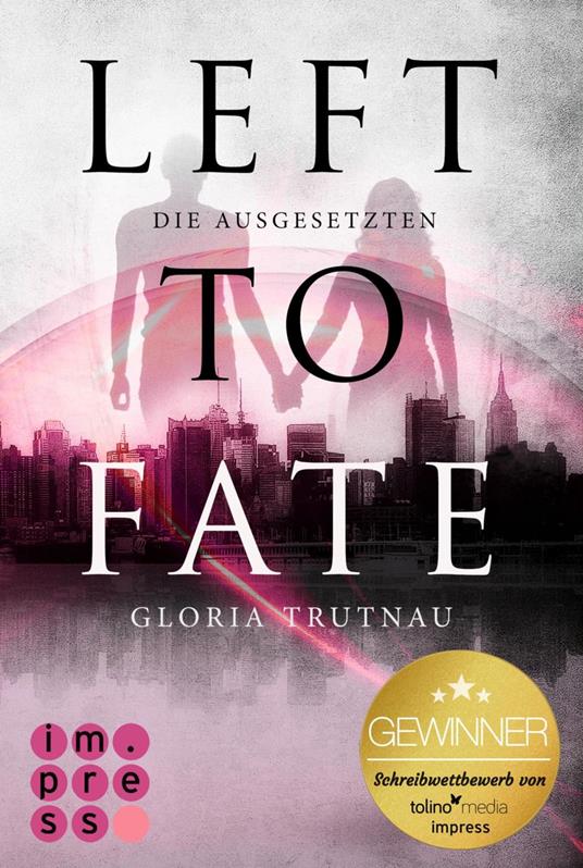 Left to Fate. Die Ausgesetzten - Gloria Trutnau - ebook