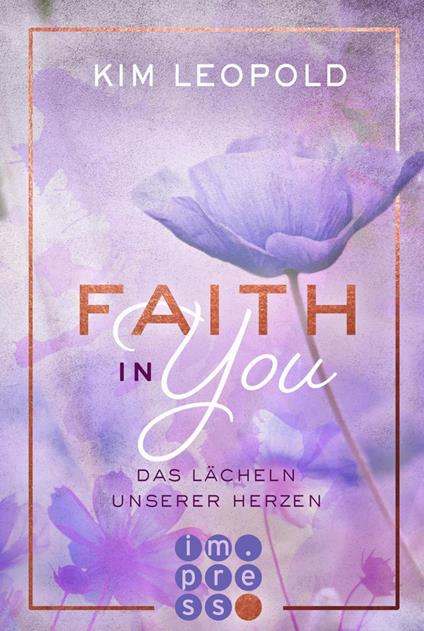Faith in you. Das Lächeln unserer Herzen - Kim Leopold - ebook