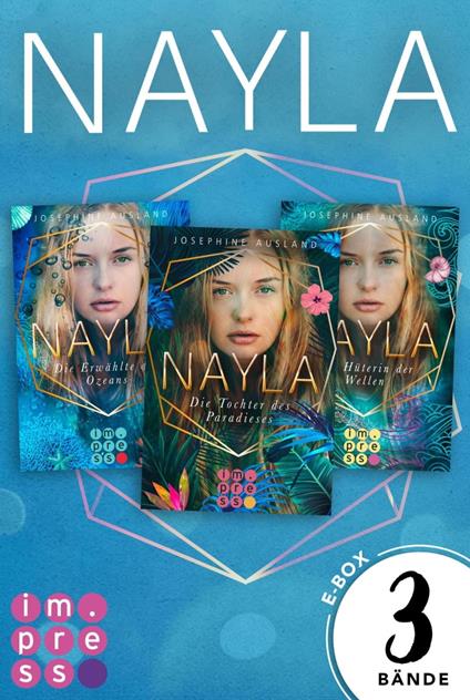 Nayla: Alle Bände der paradiesischen Trilogie in einer E-Box! - Josephine Ausland - ebook