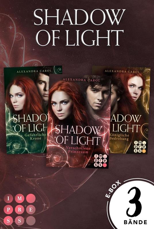 Shadow of Light: Sammelband der magischen Fantasyserie »Shadow of Light« inklusive Vorgeschichte - Alexandra Carol - ebook