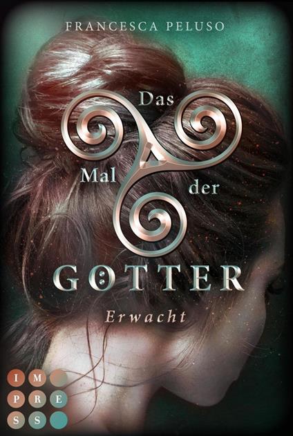Das Mal der Götter 2: Erwacht - Francesca Peluso - ebook
