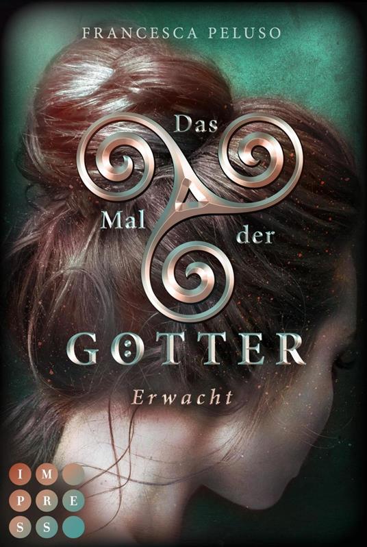 Das Mal der Götter 2: Erwacht - Francesca Peluso - ebook
