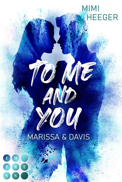 To Me and You. Marissa & Davis (My Way To You 2) - Mimi Heeger - ebook