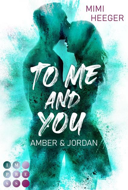 To Me and You. Amber & Jordan (My Way To You 3) - Mimi Heeger - ebook