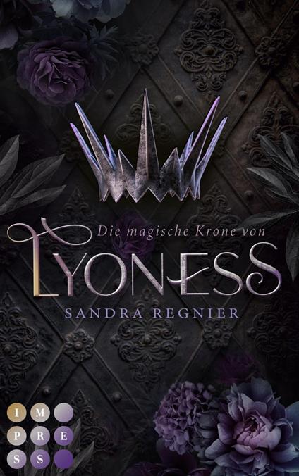 Die magische Krone von Lyoness (Lyoness 1) - Sandra Regnier - ebook