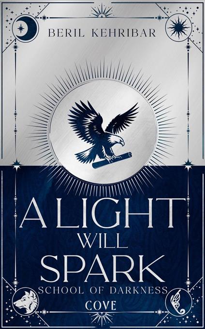 A Light Will Spark (School of Darkness 2) - Beril Kehribar - ebook