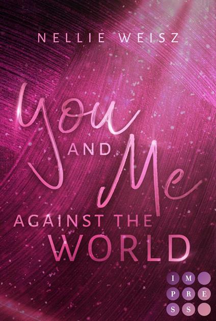 Hollywood Dreams 3: You and me against the World - Nellie Weisz - ebook