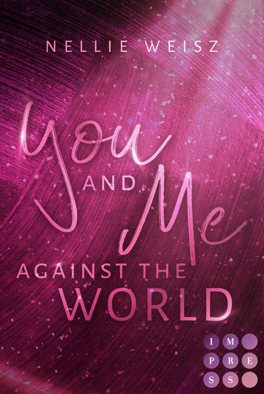 Hollywood Dreams 3: You and me against the World - Nellie Weisz - ebook