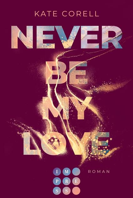 Never Be My Love (Never Be 3)