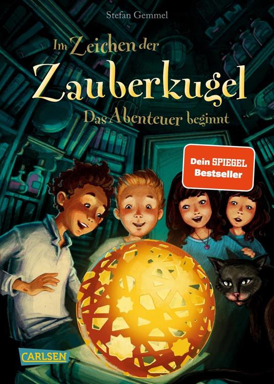 Im Zeichen der Zauberkugel 1: Das Abenteuer beginnt - Stefan Gemmel,Katharina Madesta - ebook