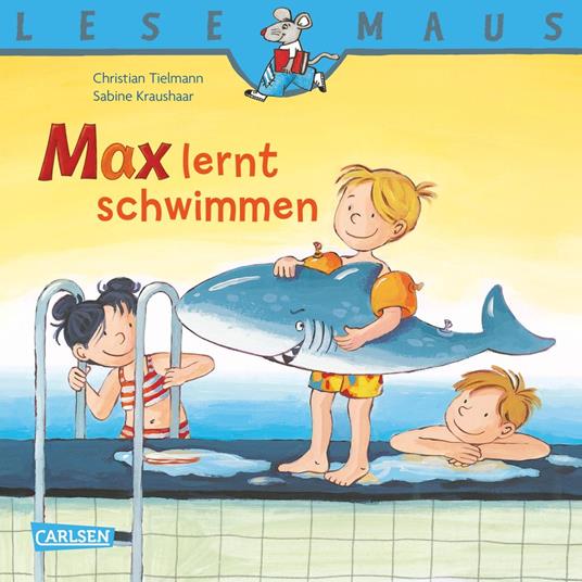LESEMAUS: Max lernt schwimmen - Christian Tielmann,Sabine Kraushaar - ebook