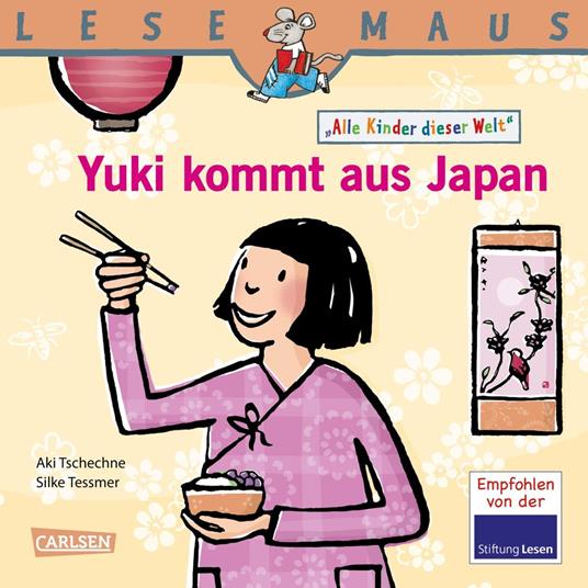 LESEMAUS: Yuki kommt aus Japan - Aki Tschechne,Myriam Halberstam,Silke Tessmer - ebook