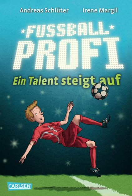 Fußballprofi 2: Fußballprofi - Ein Talent steigt auf - Irene Margil,Andreas Schlüter,Markus Spang - ebook