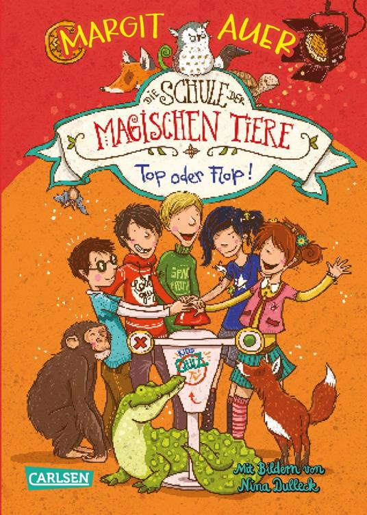 Die Schule der magischen Tiere 5: Top oder Flop! - Margit Auer,Nina Dulleck - ebook