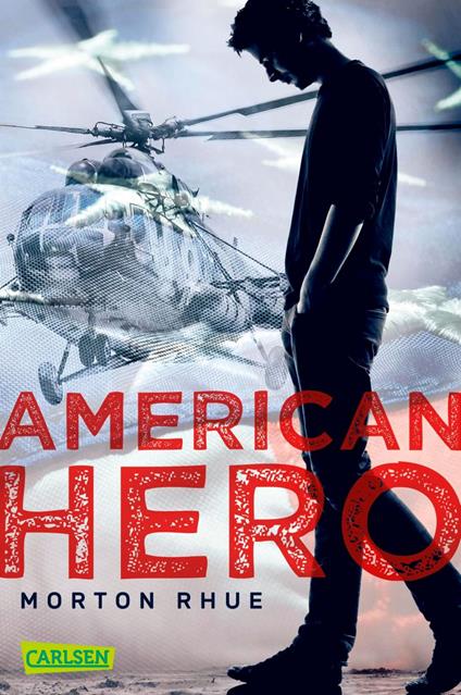 American Hero - Morton Rhue,Nicolai von Schweder-Schreiner - ebook