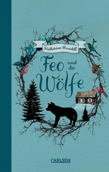 Feo und die Wölfe - Katherine Rundell,Henning Ahrens - ebook