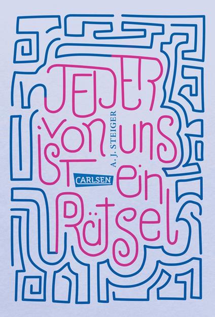 Jeder von uns ist ein Rätsel - A.J. Steiger,Annette von der Weppen - ebook