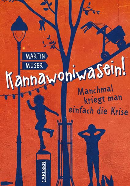Kannawoniwasein 3: Kannawoniwasein! Manchmal kriegt man einfach die Krise - Martin Muser - ebook
