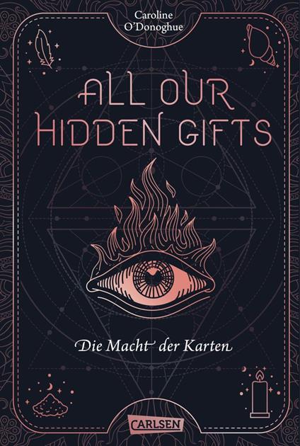 All Our Hidden Gifts - Die Macht der Karten (All Our Hidden Gifts 1) - Caroline O'Donoghue,Christel Kröning - ebook