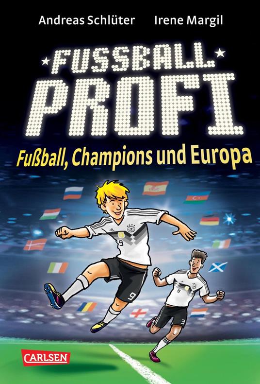 Fußballprofi 4: Fußballprofi - Fußball, Champions und Europa - Irene Margil,Andreas Schlüter,Grolik Markus - ebook