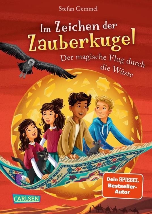 Im Zeichen der Zauberkugel 8: Der magische Flug durch die Wüste - Stefan Gemmel,Katharina Madesta - ebook