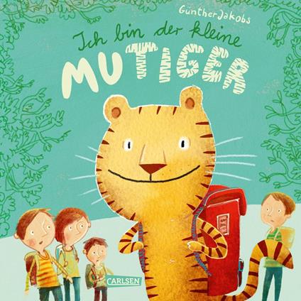 Ich bin der kleine MUTIGER - Günther Jakobs - ebook