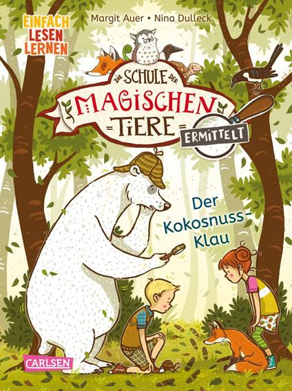 Die Schule der magischen Tiere ermittelt 3: Der Kokosnuss-Klau - Margit Auer,Nina Dulleck - ebook