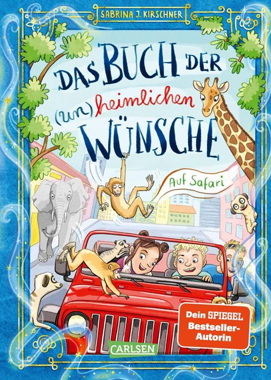 Das Buch der (un)heimlichen Wünsche 1: Auf Safari - Sabrina J. Kirschner,Vera Schmidt - ebook