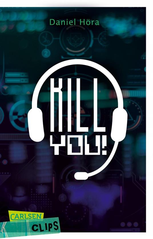 Carlsen Clips: Killyou! - Daniel Höra - ebook