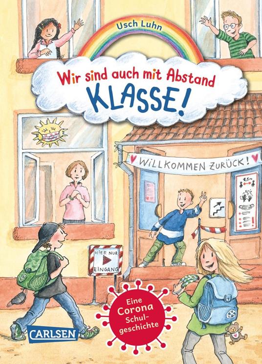 Wir sind auch mit Abstand klasse! - Eine Corona-Schulgeschichte - Usch Luhn,Franziska Harvey - ebook