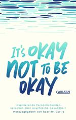 It's okay not to be okay